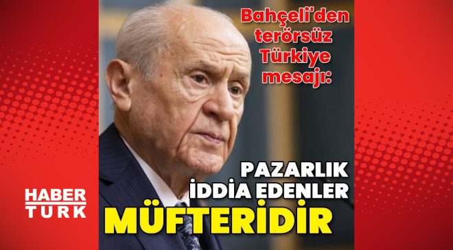 Devlet Bahçeli’den önemli açıklamalar